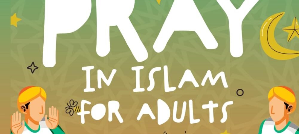How to Pray in Islam for Adults
